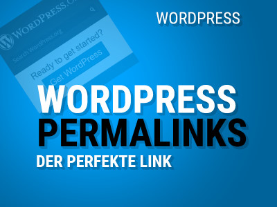 WordPress Permalinks: der perfekte Link